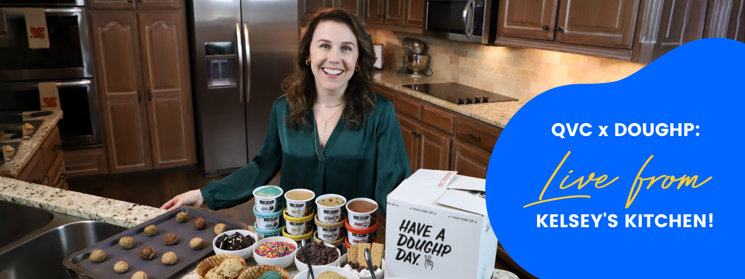 QVC x Doughp: Live from Kelsey's Kitchen!