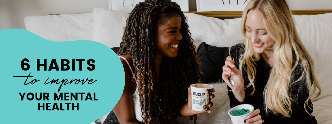 6 Habits Everyone Needs to Improve Their Mental Health