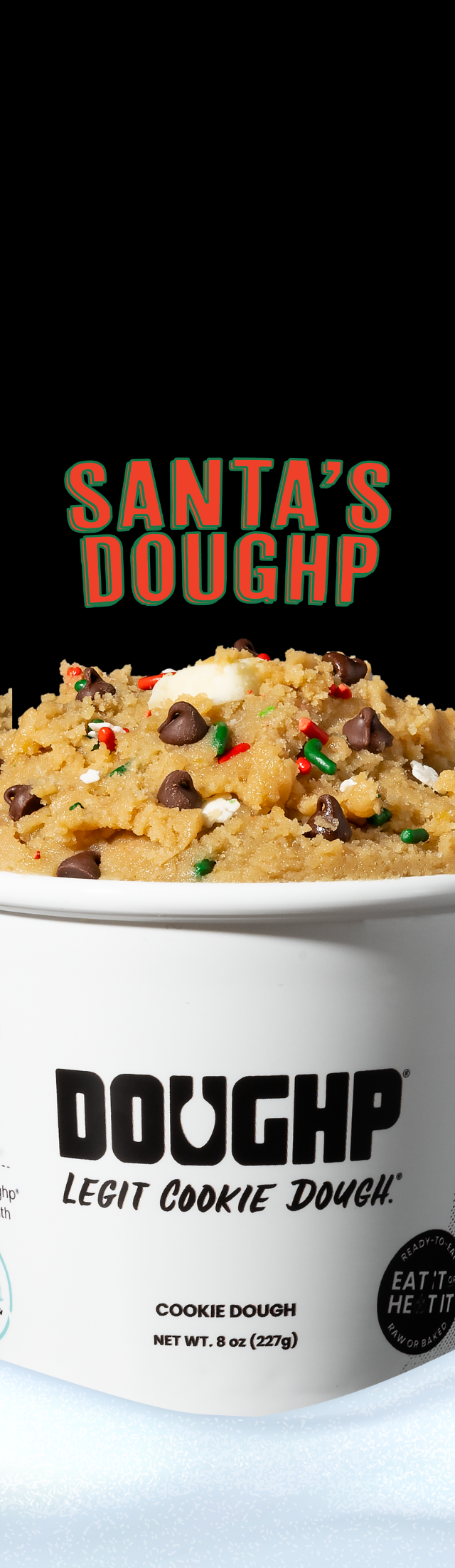 Close up shot of Doughp's holiday 3-pack including Santa's Doughp, Naughty and Nice, and Ride or Die flavors