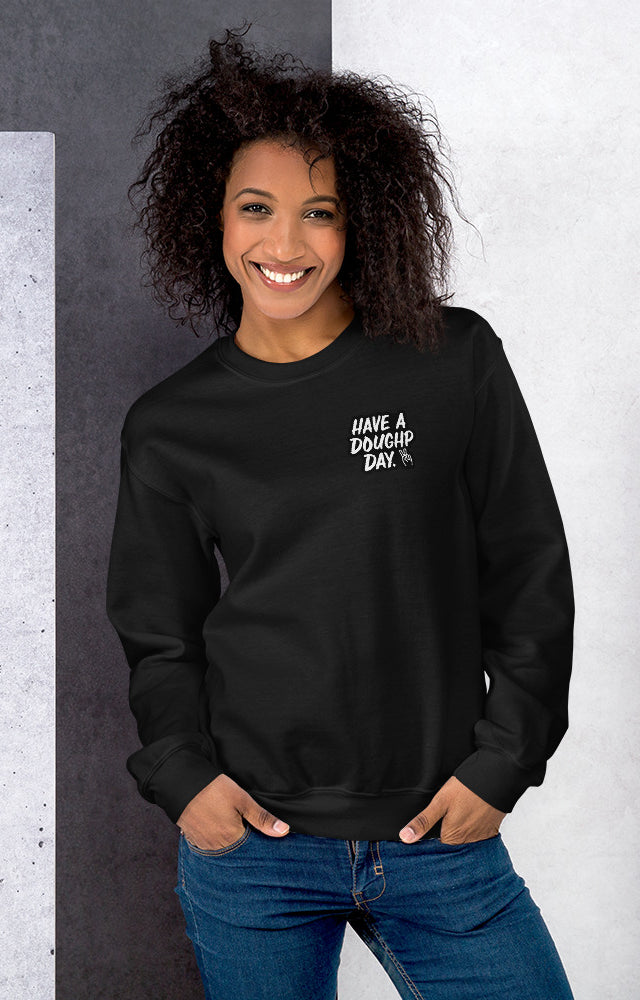 "Have a Doughp Day" Unisex Sweatshirt