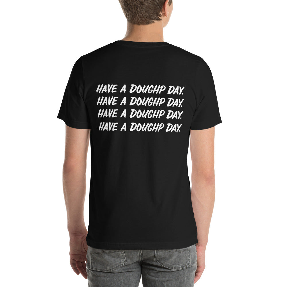 Have a Doughp Day Short-Sleeve Unisex T-Shirt