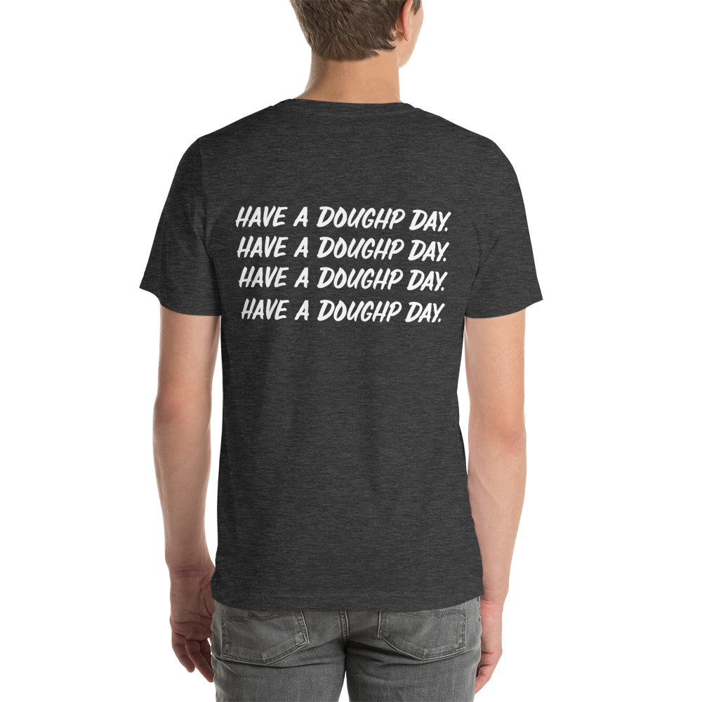 Have a Doughp Day Short-Sleeve Unisex T-Shirt